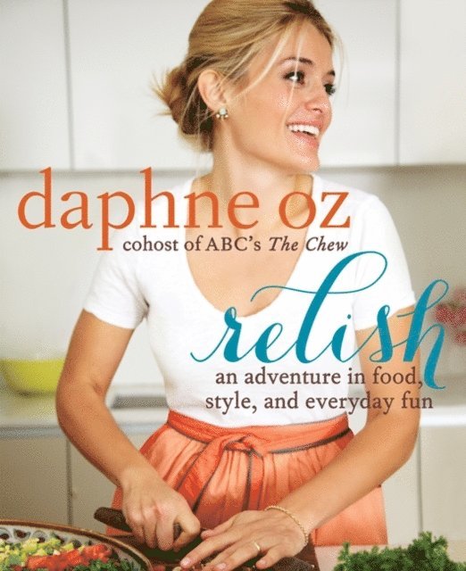 Daphne Oz - Relish, E-bok