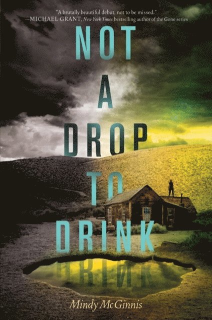 Mindy McGinnis - Not a Drop to Drink, E-bok