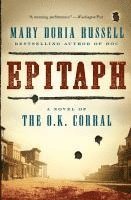 Mary Doria Russell - Epitaph: A Novel of the O.K. Corral, Häftad. Tillgänglighet: Lägg i varukorg