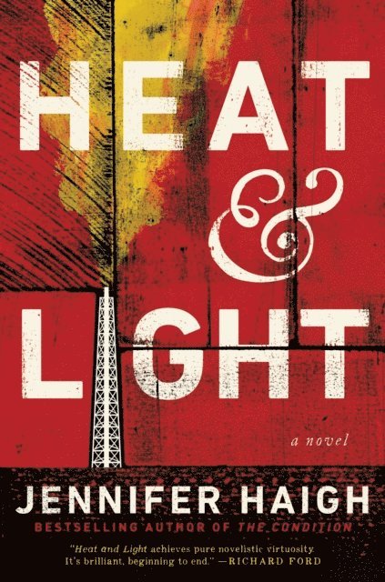 Jennifer Haigh - Heat and Light, E-bok