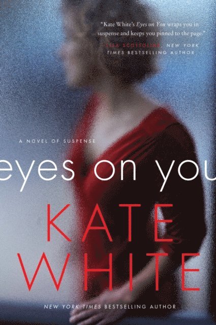 Kate White - Eyes on You, E-bok