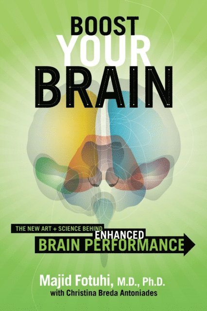 Christina Breda Antoniades, Majid Fotuhi - Boost Your Brain, E-bok