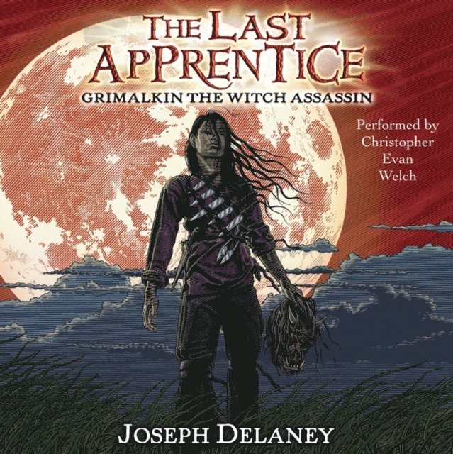 Joseph Delaney - Last Apprentice: Grimalkin the Witch Assassin (Book 9), Ljudbok