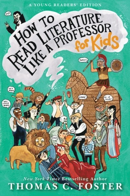 Thomas C. Foster - How to Read Literature Like a Professor: For Kids, E-bok. Tillgänglighet: Lägg i varukorg