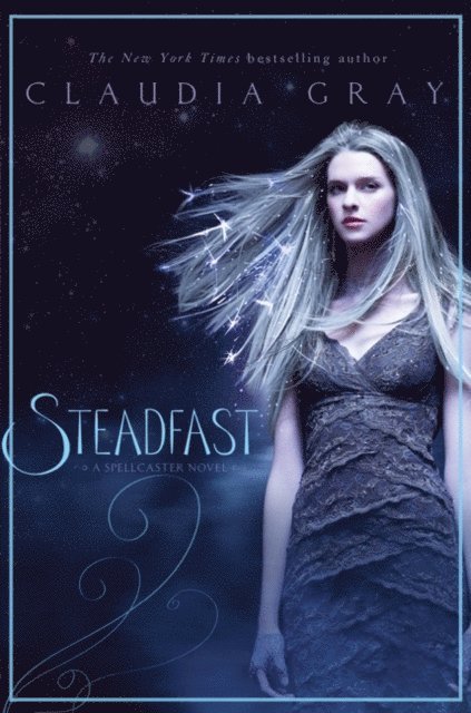 Claudia Gray - Steadfast, E-bok