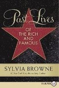 Past Lives of the Rich and Famous (Large Print)