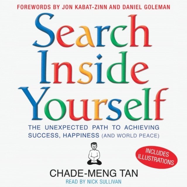 Chade-Meng Tan - Search Inside Yourself, Ljudbok