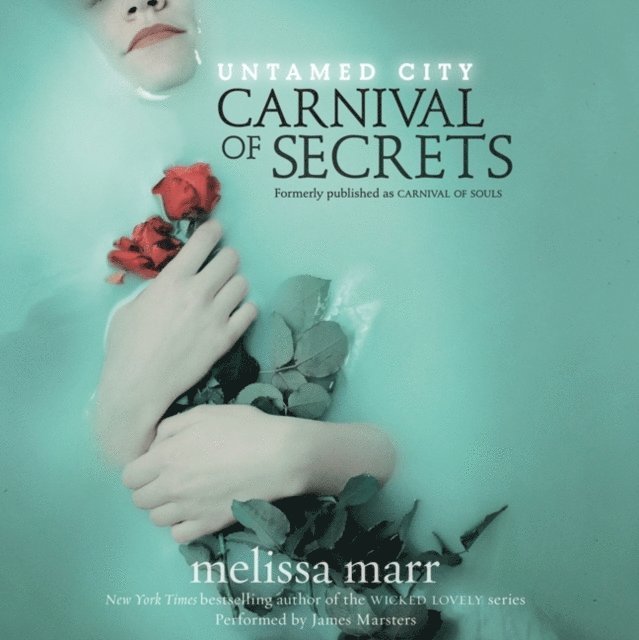 Melissa Marr - Untamed City: Carnival of Secrets, Ljudbok