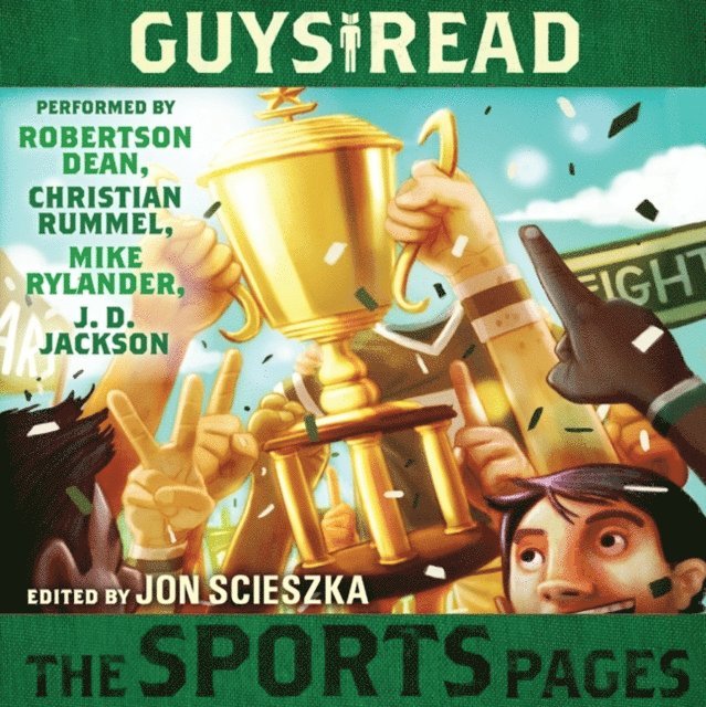 Jacqueline Woodson, Joseph Bruchac, Tim Green, Anne Ursu, Mike Lupica, Dan Gutman, Chris Rylander, Gordon Korman, Jon Scieszka - Guys Read: The Sports Pages, Ljudbok