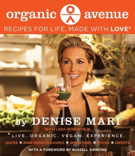 Leda Scheintaub, Denise Mari - Organic Avenue, E-bok