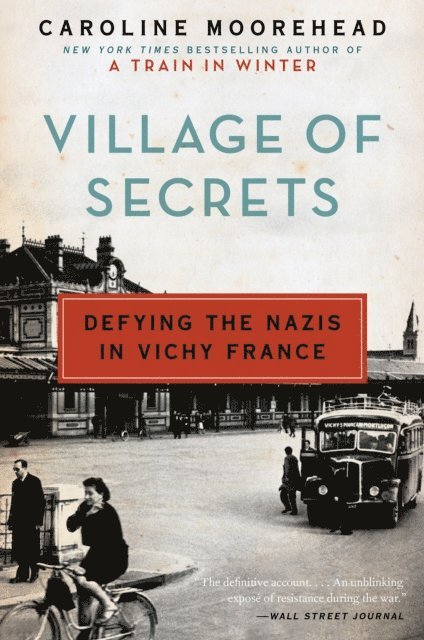Caroline Moorehead - Village of Secrets, E-bok