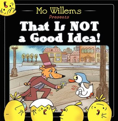 Mo Willems - That Is Not a Good Idea!, Inbunden
