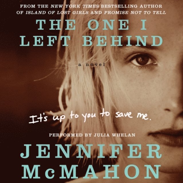 Jennifer McMahon - One I Left Behind, Ljudbok