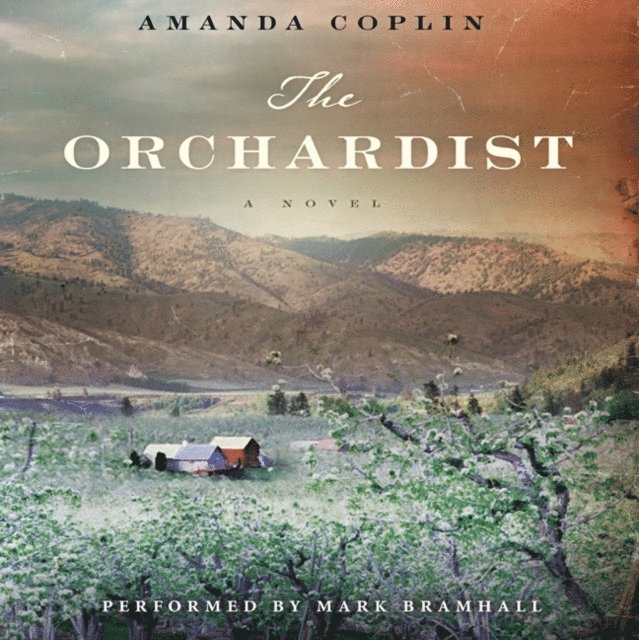Amanda Coplin - Orchardist, Ljudbok. Tillgänglighet: Lägg i varukorg