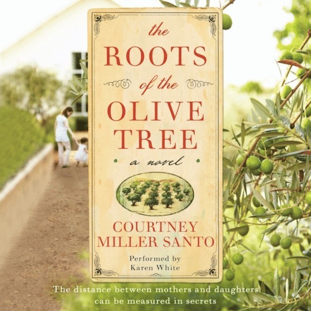 Courtney Miller Santo - Roots of the Olive Tree, Ljudbok