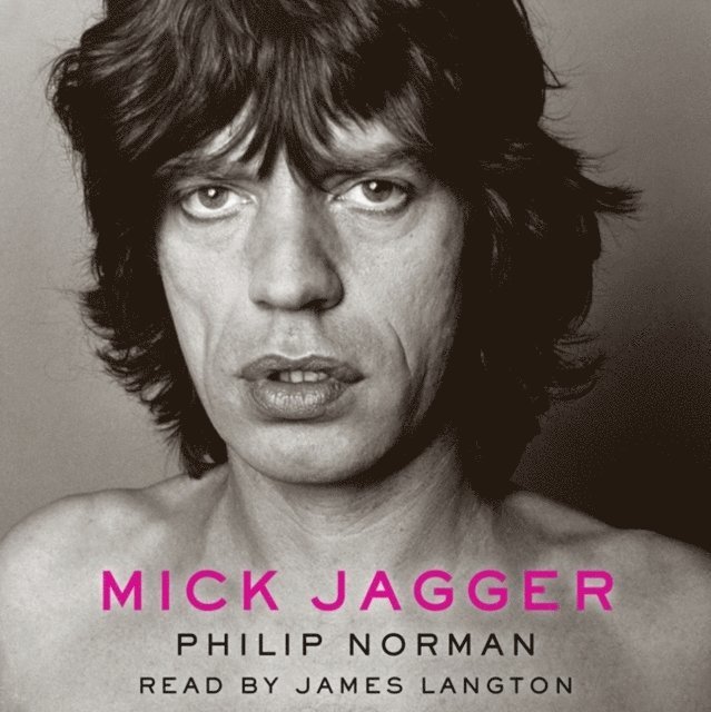 Philip Norman - Mick Jagger, Ljudbok