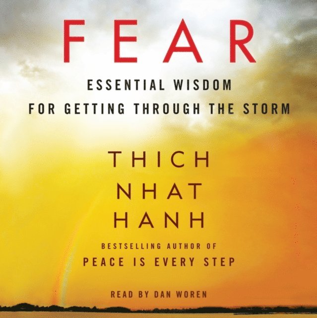 Thich Nhat Hanh - Fear, Ljudbok