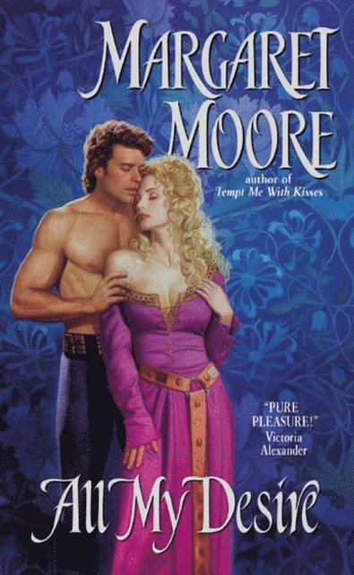 Margaret Moore - All My Desire, E-bok