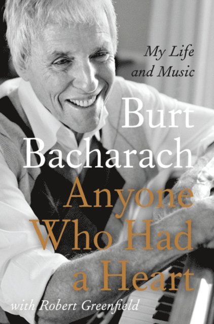 Robert Greenfield, Burt Bacharach - Anyone Who Had a Heart, E-bok