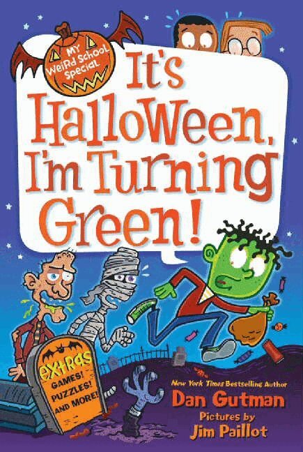 Dan Gutman - My Weird School Special: It's Halloween, I'm Turning Green!, Häftad