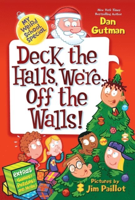 Dan Gutman - My Weird School Special: Deck the Halls, We're Off the Walls!, E-bok