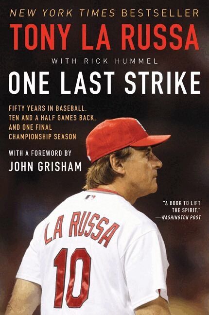 Tony La Russa - One Last Strike: Fifty Years in Baseball, Ten and a Half Games Back, and One Final Championship Season, Häftad