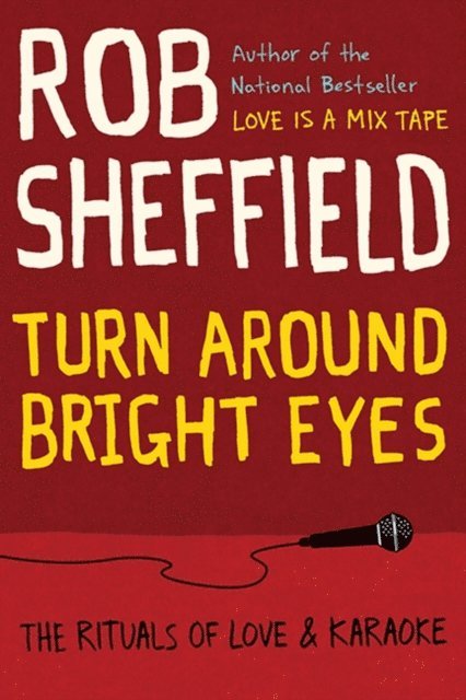 Rob Sheffield - Turn Around Bright Eyes, E-bok