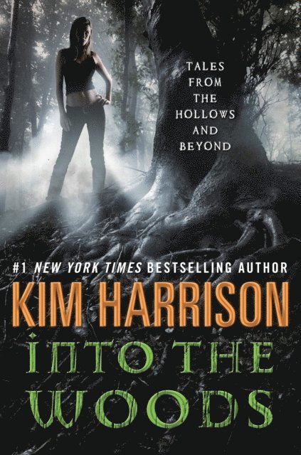 Kim Harrison - Into the Woods, E-bok