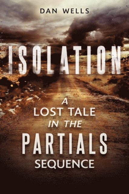 Dan Wells - Isolation, E-bok