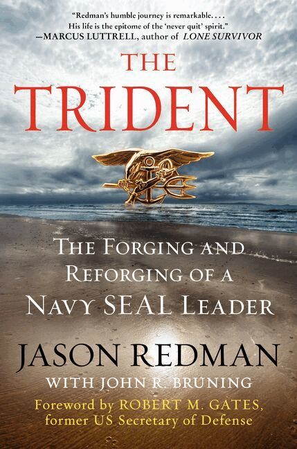 Jason Redman, John Bruning - Trident: The Forging And Reforging of a Navy SEAL Leader, Inbunden