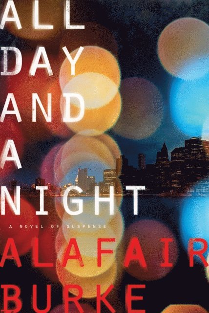 Alafair Burke - All Day and a Night, E-bok