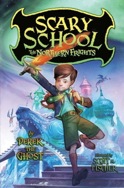 Derek the Ghost - Scary School #3: The Northern Frights, E-bok