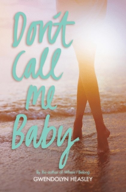 Gwendolyn Heasley - Don't Call Me Baby, E-bok. Tillgänglighet: Lägg i varukorg