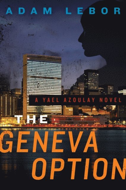 Adam LeBor - Geneva Option, E-bok