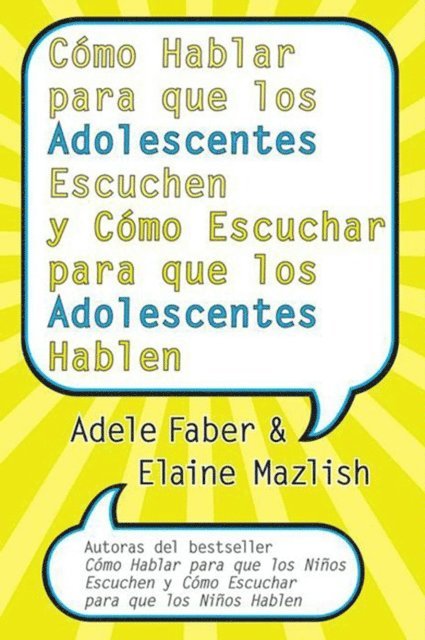 Elaine Mazlish, Adele Faber - Cómo Hablar para que los Adolescentes Escuchen y Cómo Escuchar, E-bok