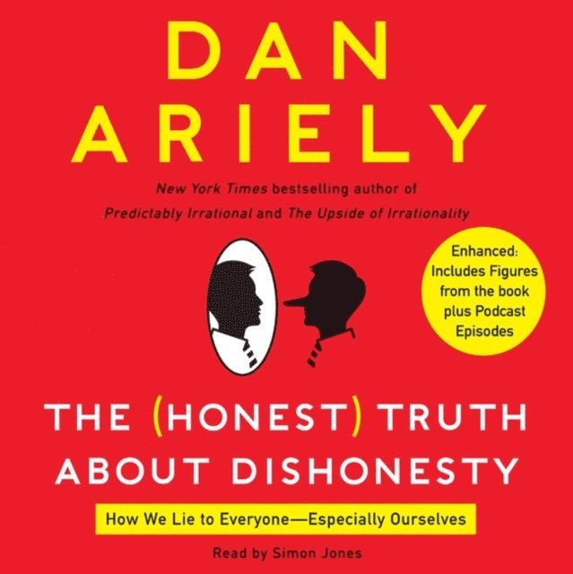 Dan Ariely - Honest Truth About Dishonesty, Ljudbok