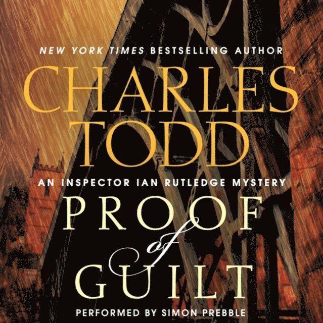 Charles Todd - Proof of Guilt, Ljudbok