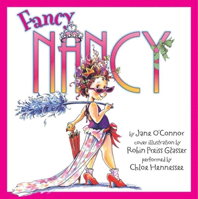 Robin Preiss Glasser, Jane O'Connor - Fancy Nancy, Ljudbok