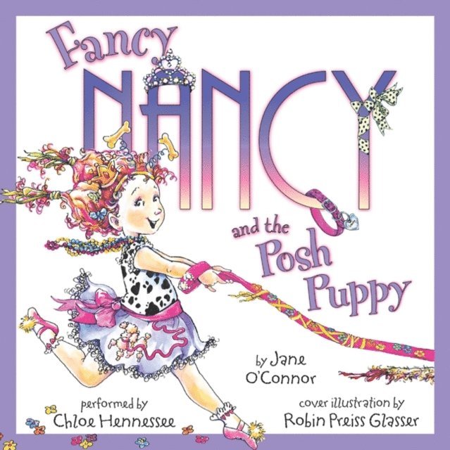 Robin Preiss Glasser, Jane O'Connor - Fancy Nancy and the Posh Puppy, Ljudbok
