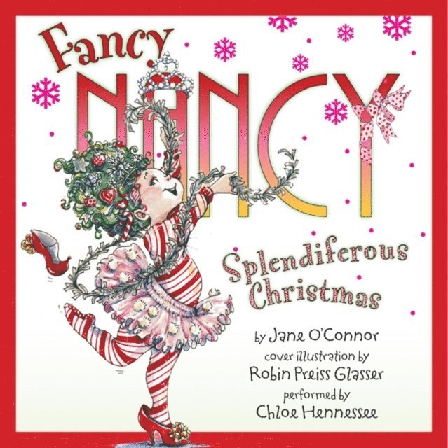 Robin Preiss Glasser, Jane O'Connor - Fancy Nancy: Splendiferous Christmas, Ljudbok