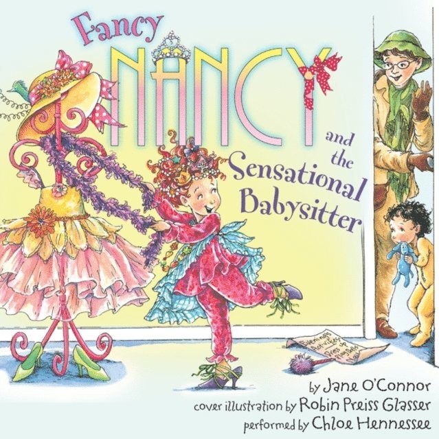 Robin Preiss Glasser, Jane O'Connor - Fancy Nancy and the Sensational Babysitter, Ljudbok