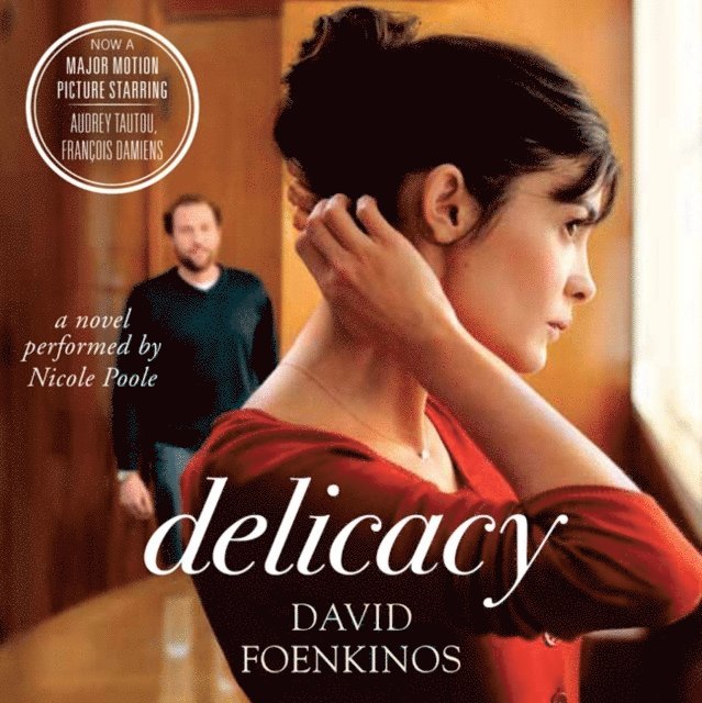 David Foenkinos - Delicacy, Ljudbok