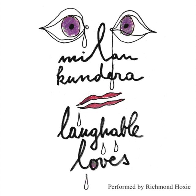 Milan Kundera - Laughable Loves, Ljudbok