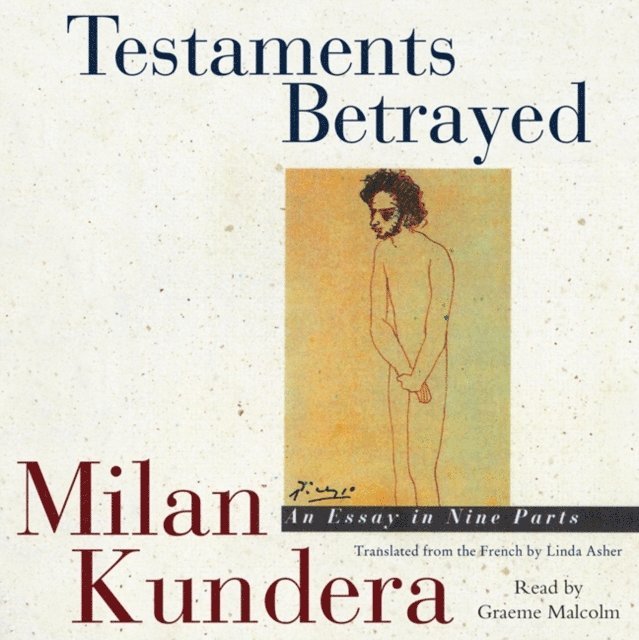 Milan Kundera - Testaments Betrayed, Ljudbok