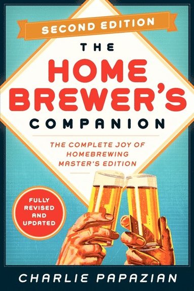 Homebrewer's Companion Second Edition av Charlie Papazian