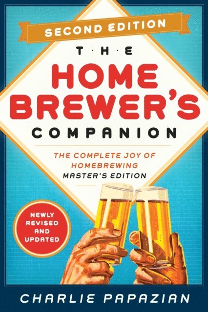 Charlie Papazian - Homebrewer's Companion Second Edition, E-bok
