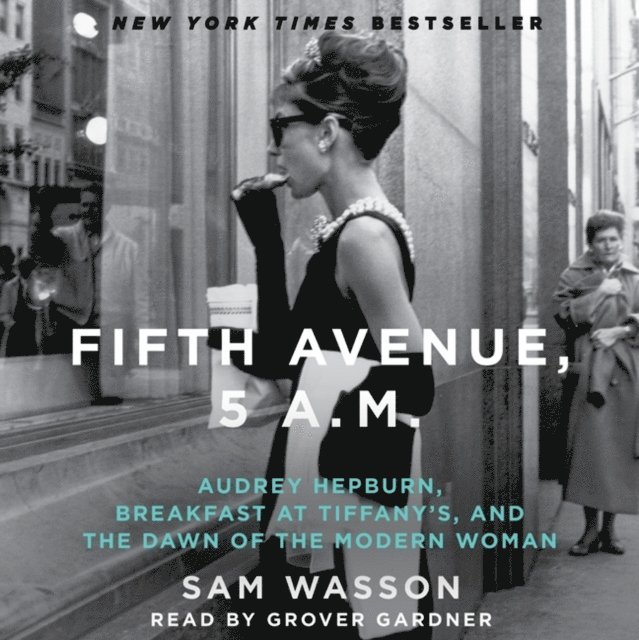 Sam Wasson - Fifth Avenue, 5 A.M., Ljudbok