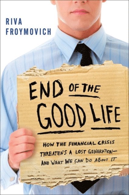 Riva Froymovich - End of The Good Life, E-bok
