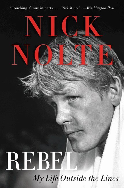 Nick Nolte - Rebel, Häftad. Tillgänglighet: Lägg i varukorg