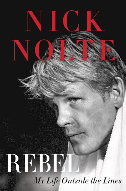 Nick Nolte - Rebel, E-bok. Tillgänglighet: Lägg i varukorg